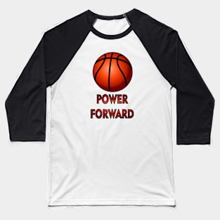 Basketball Power Forward Baseball T-Shirt